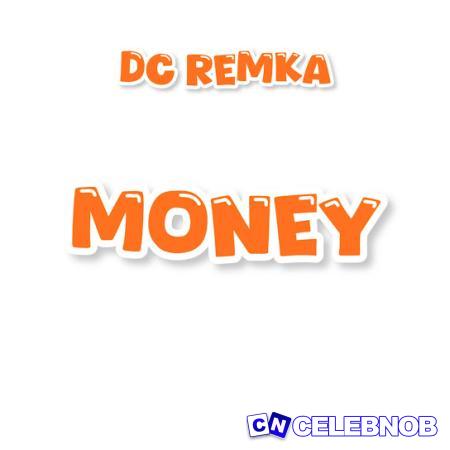 Dc Remka – Money (Slowed & Reverb) Latest Songs