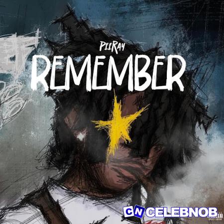 Peeray – Remember Latest Songs