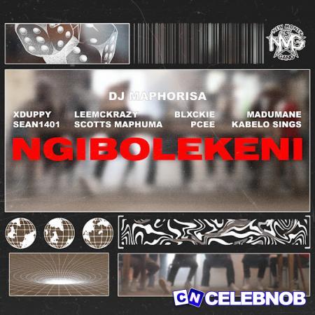 DJ Maphorisa – Ngibolekeni Ft Xduppy, Scotts Maphuma, Sean 1401, LeeMcKrazy, Blxckie & Pcee Latest Songs