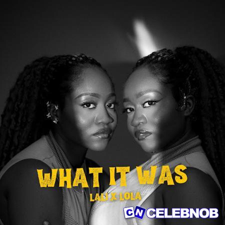 Lali X Lola – What It Was Latest Songs