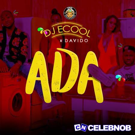 Ecool – Ada ft Davido Latest Songs