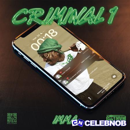 IMMA – CRIMINAL 1 Latest Songs