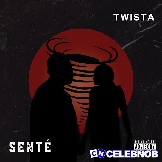 Senté – Twista Latest Songs