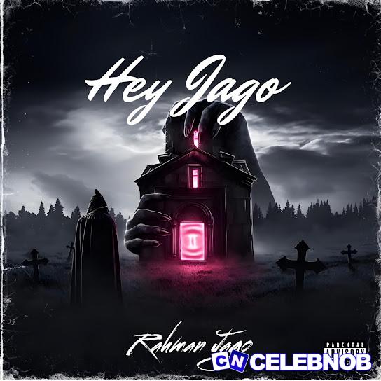 Cover art of Rahman Jago – Hey Jago ft. Poco Lee