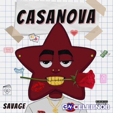 Savage – Casanova Latest Songs