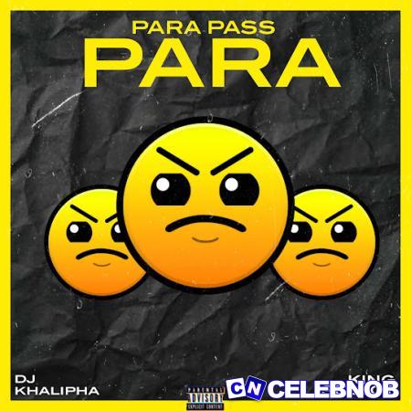 Dj khalipha – Para pass para Latest Songs