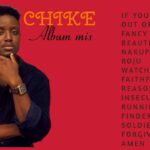 Dj Mix: Best Songs Of Chike Mixtape