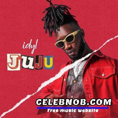 IDYL – Juju (Remix) ft Harrysong Latest Songs