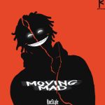 Moving Mad Lyrics by Kaestyle 