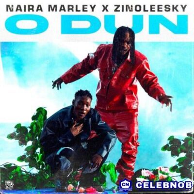 Cover art of Naira Marley – O,dun (Ft. Zinoleesky)