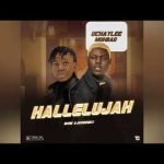 Uchaylee - Hallelujah Ft Mohbad