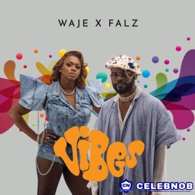 Waje – Vibes (ft Falz) Latest Songs